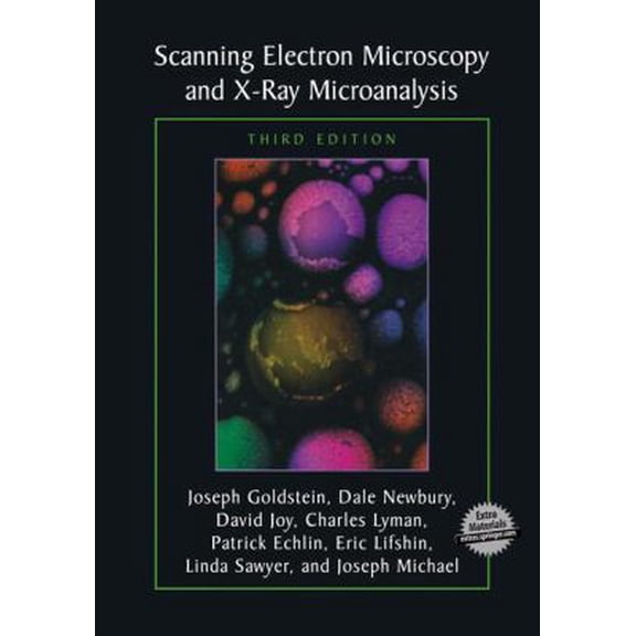 Pre-Owned Scanning Electron Microscopy and X-Ray Microanalysis: Third Edition (Paperback) 1461349699 9781461349693