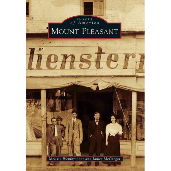 Images of America: Mount Pleasant (Paperback)