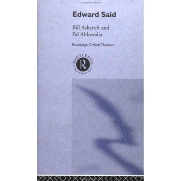 Pre-Owned Edward Said (Routledge Critical Thinkers) (Paperback) 0415247780 9780415247788