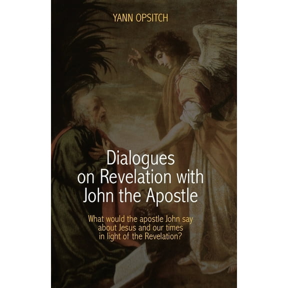 Dialogues on Revelation with John the Apostle, (Paperback)