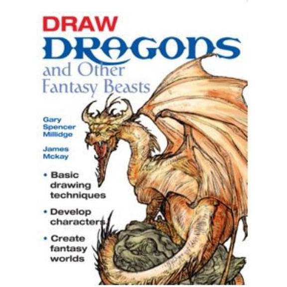 Pre-Owned Draw Dragons and Other Fantasy Beasts (Paperback) 1847731570 9781847731579