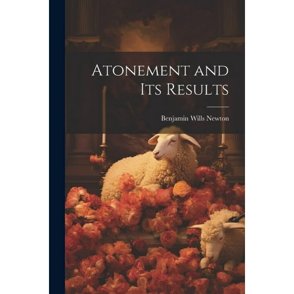 Atonement and Its Results (Paperback)