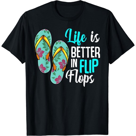 Life Is Better In Flip Flops Summer Holiday Vacation Beach T-Shirt Black Small