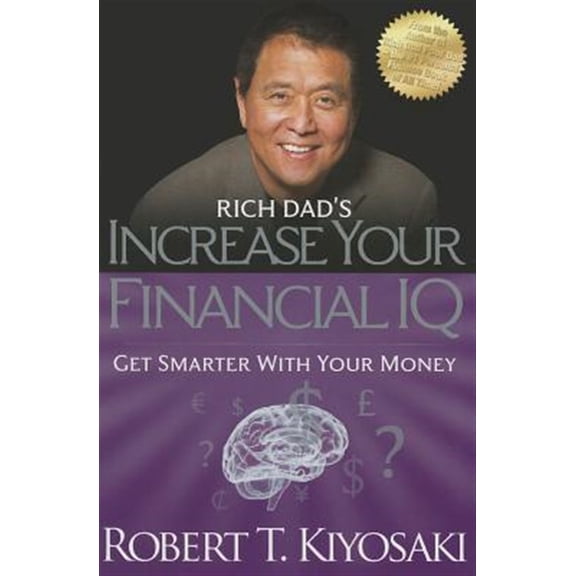 Pre-Owned Rich Dad's Increase Your Financial IQ: Get Smarter with Your Money (Paperback) 1612680658 9781612680651