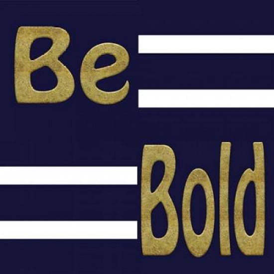 Be Bold Canvas Art - Ramona Murdock(24X24)