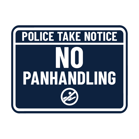 Signs ByLITA Classic Framed Police Take Notice No Panhandling Sign (Navy Blue / White) - Large