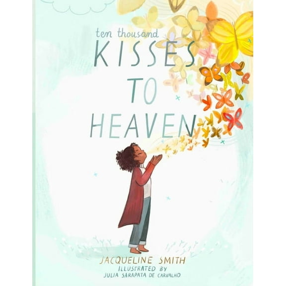 Ten Thousand Kisses to Heaven, (Paperback)