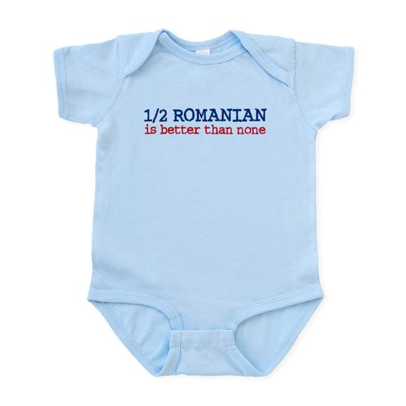 CafePress - Half Romanian Is Better Than None Infant Bodysuit - Baby Light Bodysuit, Size Newborn - 24 Months