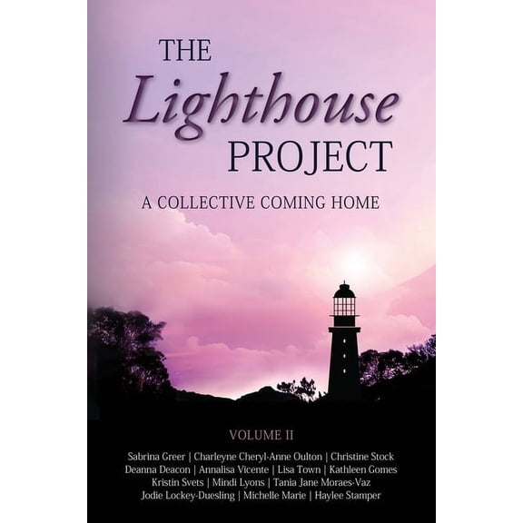 The Lighthouse Project The Lighthouse Project: A Collective Coming Home, Book 2, (Paperback)