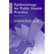 Epidemiology for Public Health Practice [With Study Guide]