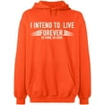 thumbnail image 2 of OXI Hoodie Sweatshirt - I Intend To Live Forever, Basic Casual Hoodie for Men's and Women Fleece Hoodie Long Sleeve - Orange 3X-Large, 2 of 3