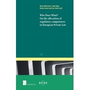 Ius Commune: European and Comparative Law Series: Who Does What? On the Allocation of Regulatory Competences in European Private Law (Series #137) (Edition 1) (Paperback)