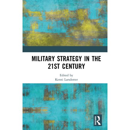 Military Strategy in the 21st Century (Hardcover)