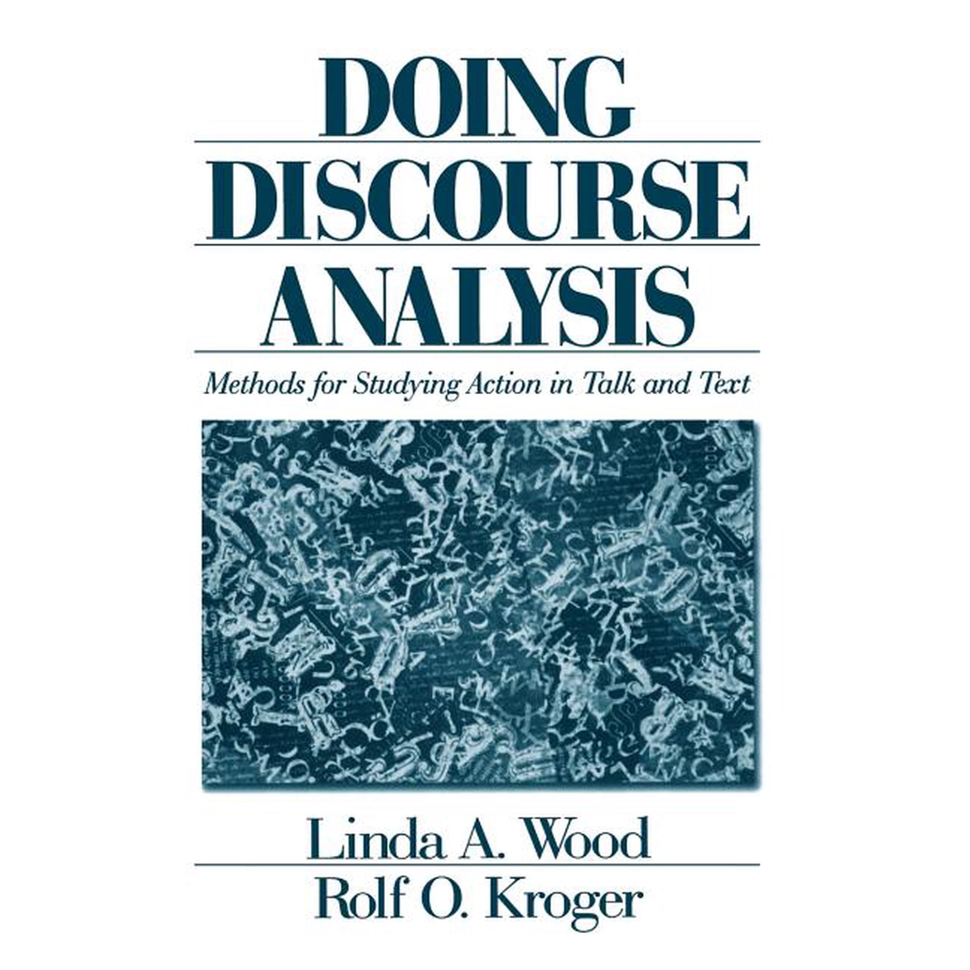 Doing Discourse Analysis: Methods for Studying Action in Talk and Text (Paperback)