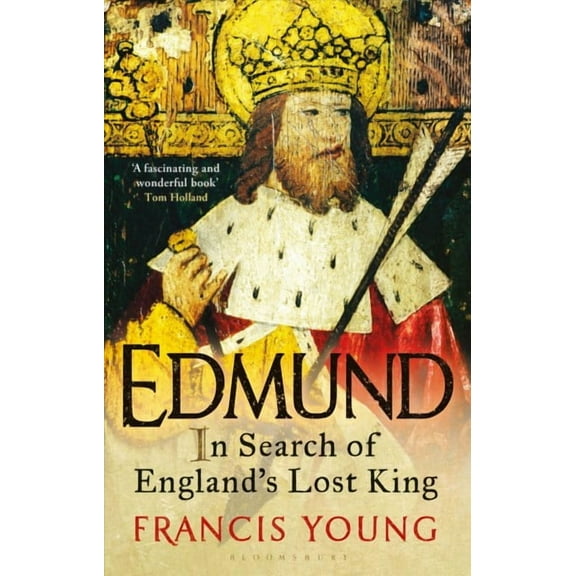 Edmund: In Search of England's Lost King (Paperback)