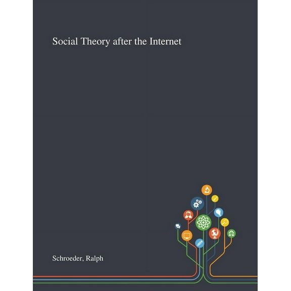 Social Theory After the Internet (Paperback)