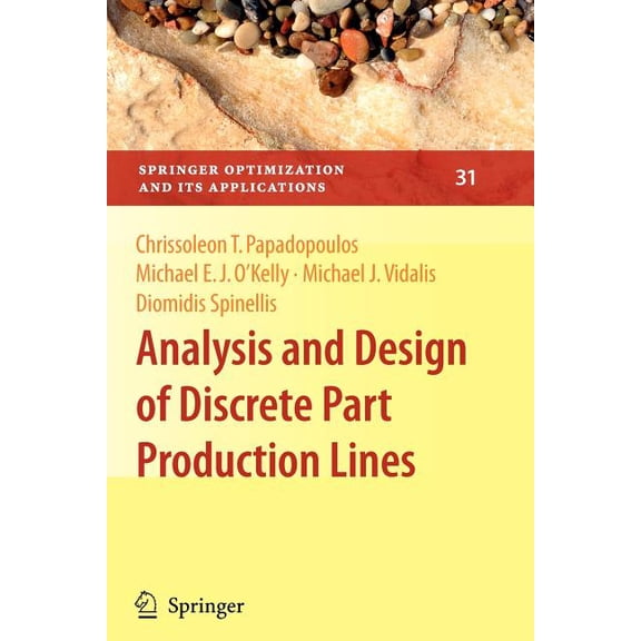 Springer Optimization and Its Applicatio Analysis and Design of Discrete Part Production Lines, Book 31, (Paperback)
