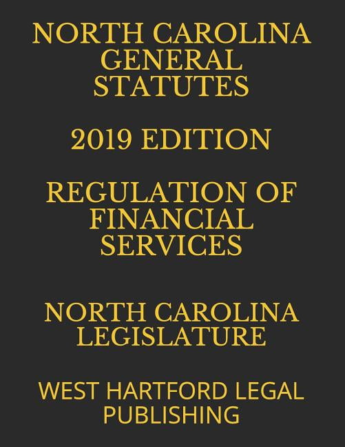 North Carolina General Statutes 2019 Edition Regulation of Financial