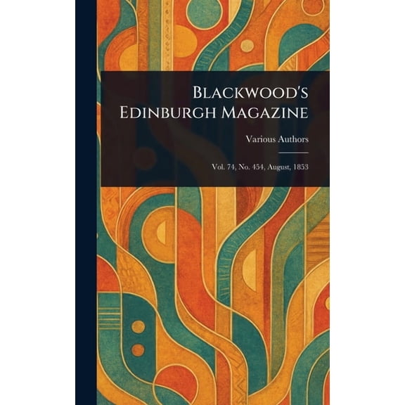 Blackwood's Edinburgh Magazine, (Hardcover)