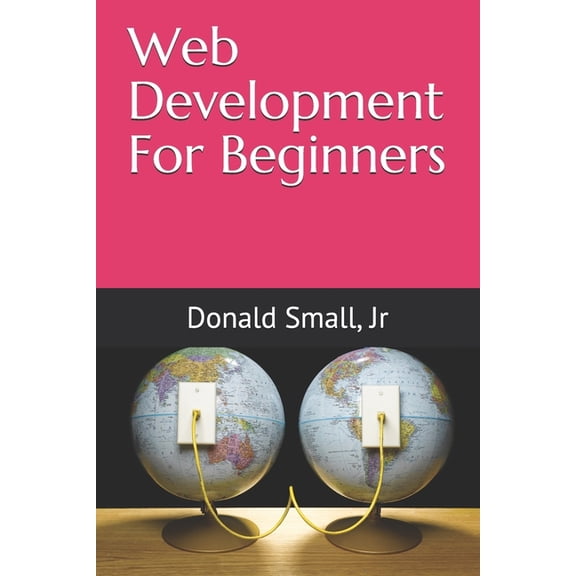 Web Development For Beginners, (Paperback)