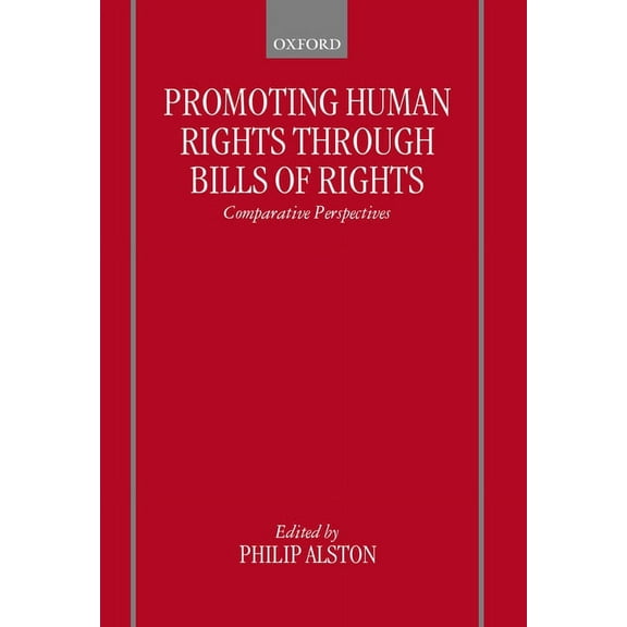 Promoting Human Rights Through Bills of Rights: Comparative Perspectives, (Hardcover)