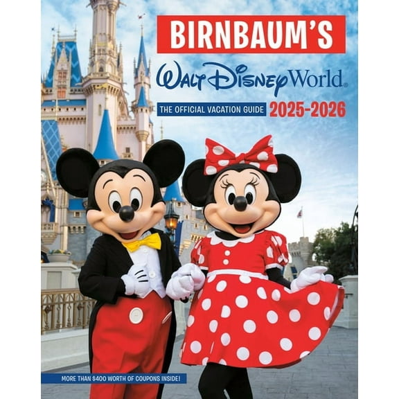 Birnbaum Guides Birnbaum's 2025'2026 Walt Disney World: The Official Vacation Guide, (Paperback)
