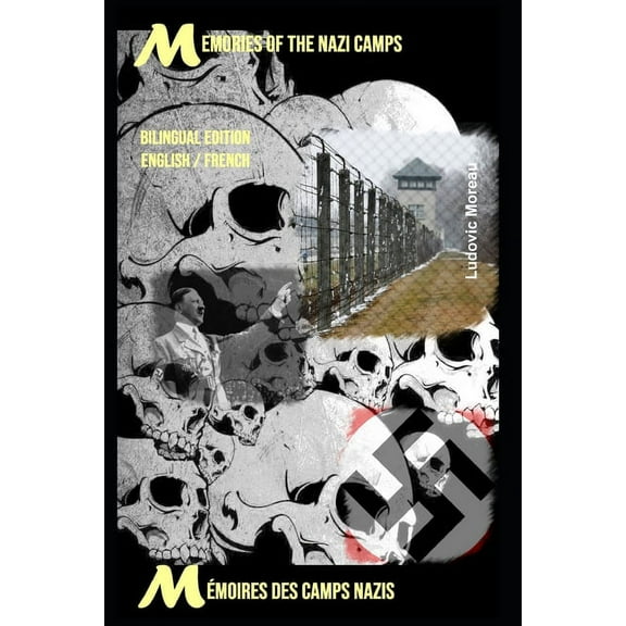 Memories of the nazi camps: A bilingual testimony from the second world war (Paperback)