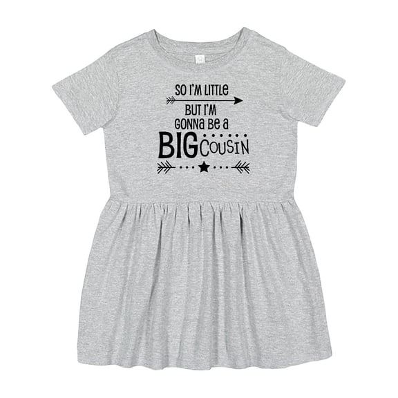 Inktastic So I'm Little, but I'm Gonna Be a Big Cousin Girls Toddler Dress