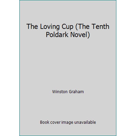 Pre-Owned The Loving Cup (The Tenth Poldark Novel) (Paperback) 0006170250 9780006170259