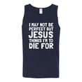 thumbnail image 2 of I May Not Be Perfect But Jesus Thinks I'm To Die For | Mens Inspirational/Christian Graphic Tank Top, Navy, Large, 2 of 3