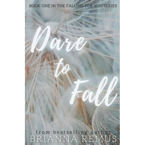 Falling for You Dare to Fall: A New Adult College Romance, Book 1, (Paperback)