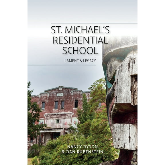 St. Michael's Residential School: Lament and Legacy, (Paperback)