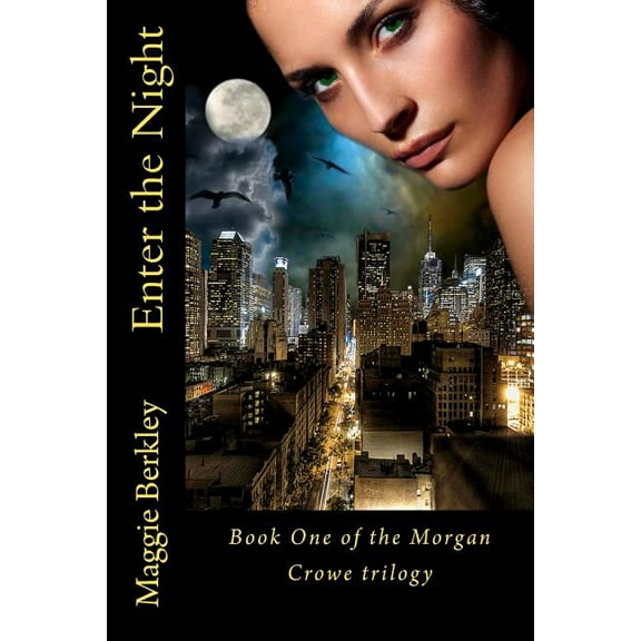 Enter the Night : Book One of the Morgan Crowe Trilogy (Paperback)