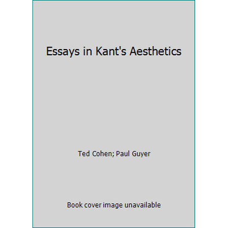 Essays in Kant's Aesthetics [Paperback - Used]