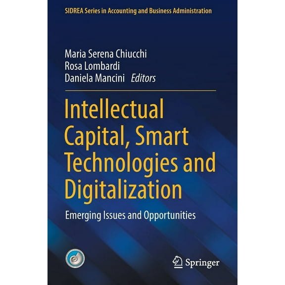 Sidrea Accounting and Business Administr Intellectual Capital, Smart Technologies and Digitalization: Emerging Issues and Opportunities, (Paperback)
