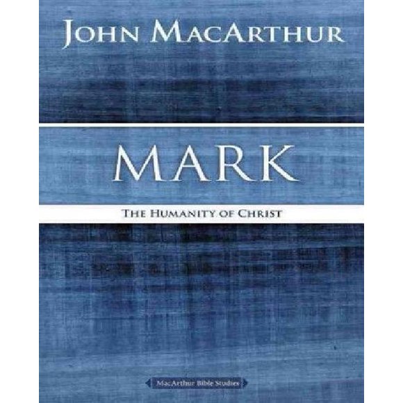 John F. MacArthur: MARK