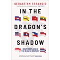 thumbnail image 1 of In the Dragon's Shadow: Southeast Asia in the Chinese Century, 1 of 2