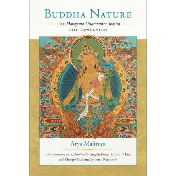 Buddha Nature : The Mahayana Uttaratantra Shastra with Commentary (Paperback)