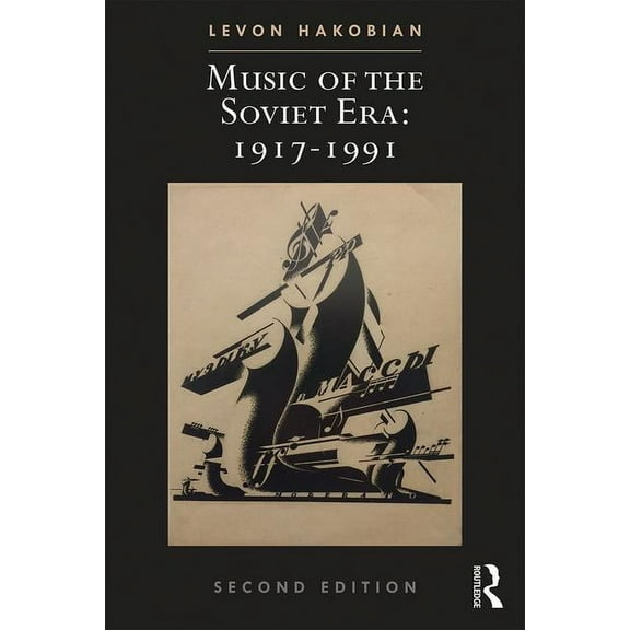 Slavonic and East European Music Studies Music of the Soviet Era: 1917-1991, (Paperback)