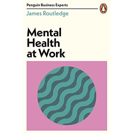 Pre-Owned Mental Health at Work (Penguin Business Experts) 9780241486825 0241486823 Paperback