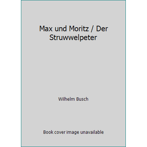 Pre-Owned Max und Moritz / Der Struwwelpeter (Hardcover) 3850014924 9783850014922