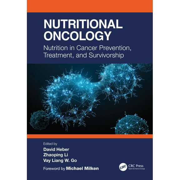 Nutritional Oncology: Nutrition in Cancer Prevention, Treatment, and Survivorship, (Hardcover)