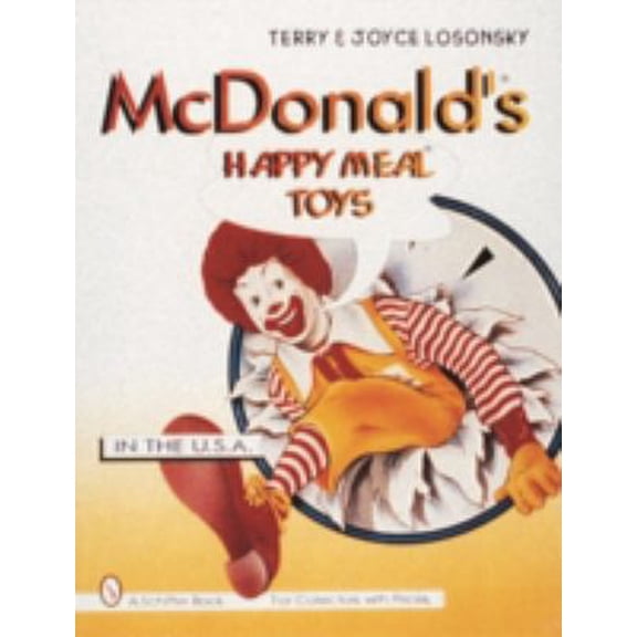 Pre-Owned McDonald's(r) Happy Meal(r) Toys: In the USA (Paperback) 0887408532 9780887408533