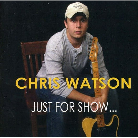 Chris Watson - Just for Show - Music & Performance - CD