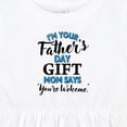 thumbnail image 4 of Inktastic I'm Your Fathers Day Mom Says You're Welcome Girls Baby Dress, 4 of 5