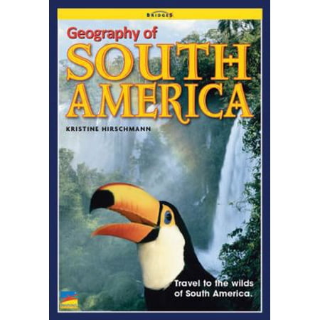 Geography of South America - Travel to the Wilds of South America - Bridges (Paperback) 1450928714 9781450928717