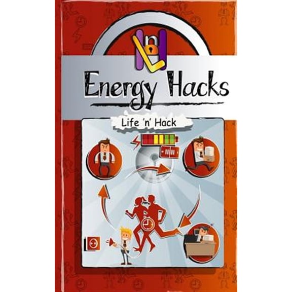 Pre-Owned Energy Hacks : 15 Simple Practical Hacks to Fight Fatigue and Get More Energy All Day