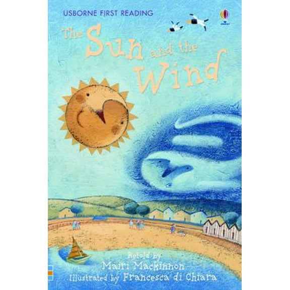 Pre-Owned The Sun and the Wind (Usborne First Reading Level 1) (Hardcover) 0794518117 9780794518110