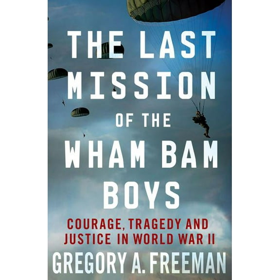 Last Mission of the Wham Bam Boys - Paperback
