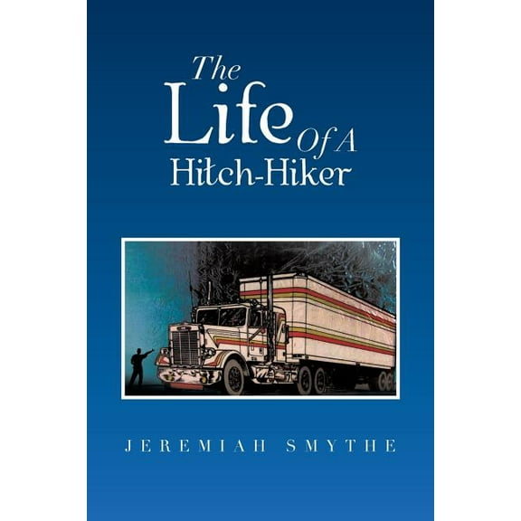 The Life of a Hitch-Hiker (Paperback)